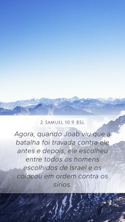 2 Samuel 10:9 BSL Mobile Phone Wallpaper - Agora, quando Joab viu que a batalha foi travada - Mobile Bible Verse Wallpaper