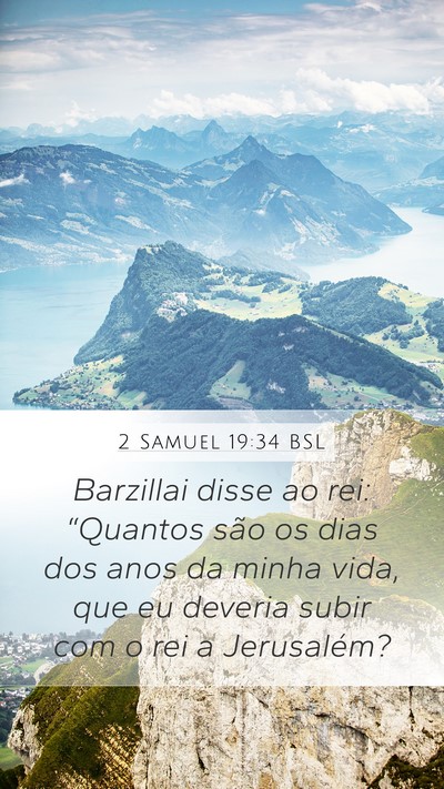 2 Samuel 19:34 BSL Mobile Phone Wallpaper - Barzillai disse ao rei: “Quantos são os dias - Mobile Bible Verse Wallpaper