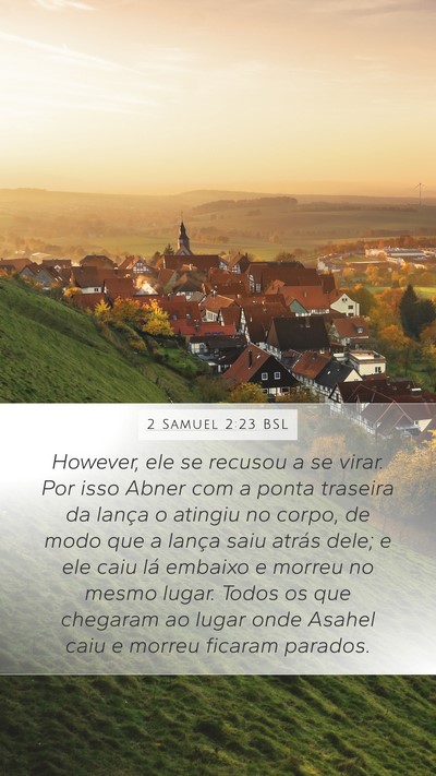 2 Samuel 2:23 BSL Mobile Phone Wallpaper - However, ele se recusou a se virar. Por isso - Mobile Bible Verse Wallpaper