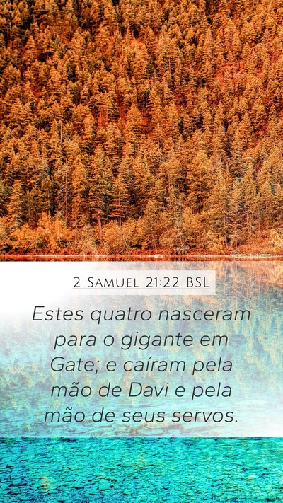 2 Samuel 21:22 BSL Mobile Phone Wallpaper - Estes quatro nasceram para o gigante em Gate; e - Mobile Bible Verse Wallpaper