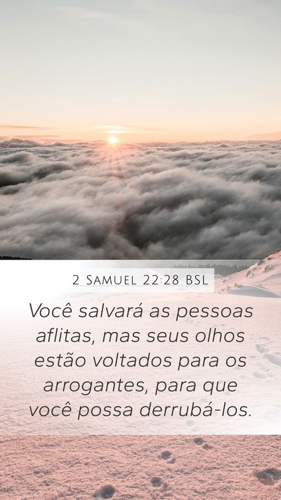 2 Samuel 22:28 BSL Mobile Phone Wallpaper - Você salvará as pessoas aflitas, mas seus olhos - Mobile Bible Verse Wallpaper