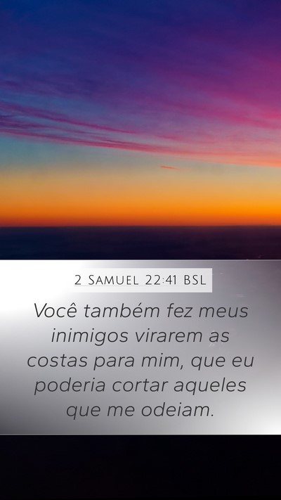 2 Samuel 22:41 BSL Mobile Phone Wallpaper - Você também fez meus inimigos virarem as costas - Mobile Bible Verse Wallpaper