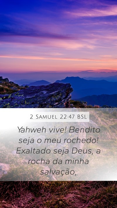 2 Samuel 22:47 BSL Bible Verse Image