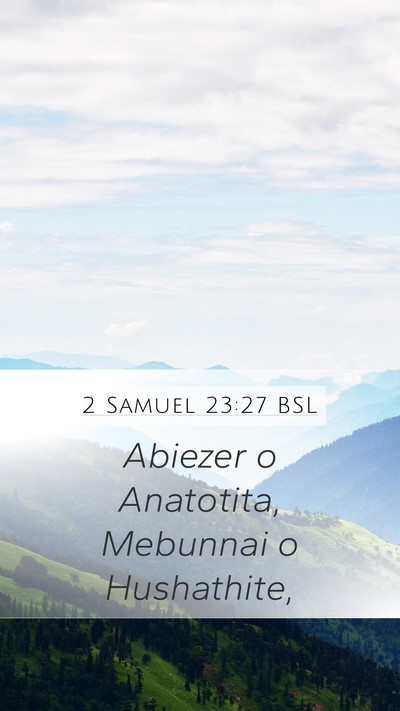 2 Samuel 23:27 BSL Mobile Phone Wallpaper - Abiezer o Anatotita, Mebunnai o - Mobile Bible Verse Wallpaper