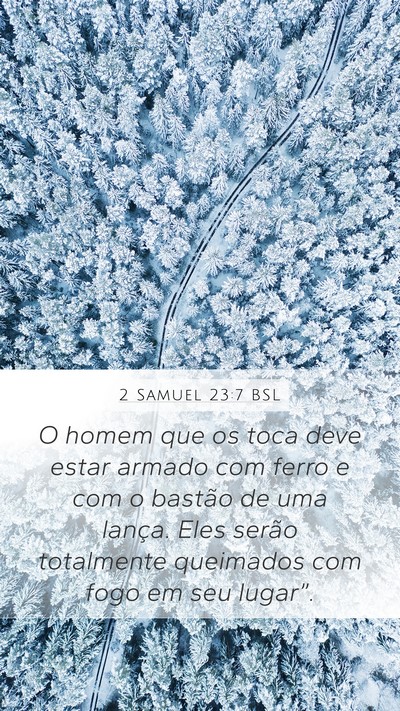 2 Samuel 23:7 BSL Mobile Phone Wallpaper - O homem que os toca deve estar armado com ferro e - Mobile Bible Verse Wallpaper