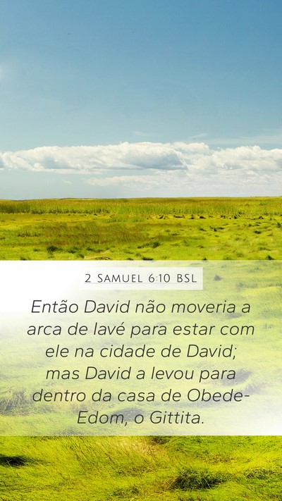 2 Samuel 6:10 BSL Mobile Phone Wallpaper - Então David não moveria a arca de Iavé para - Mobile Bible Verse Wallpaper