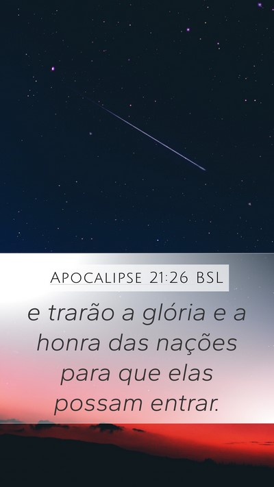 Apocalipse 21:26 BSL Mobile Phone Wallpaper - e trarão a glória e a honra das nações para - Mobile Bible Verse Wallpaper