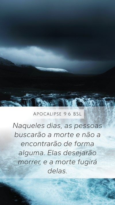Apocalipse 9:6 BSL Mobile Phone Wallpaper - Naqueles dias, as pessoas buscarão a morte e - Mobile Bible Verse Wallpaper