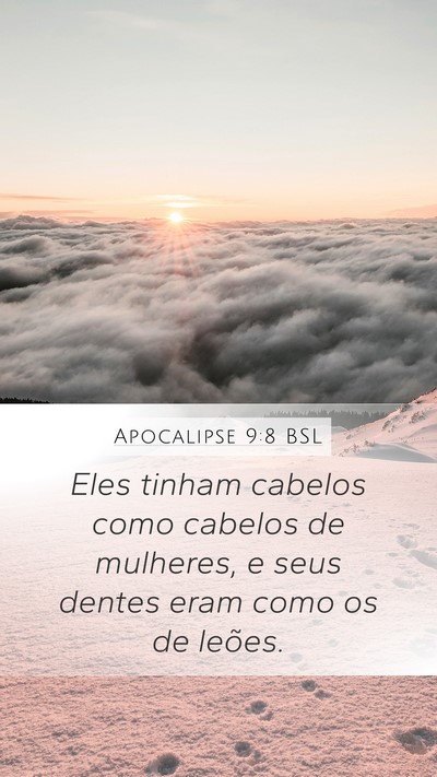 Apocalipse 9:8 BSL Mobile Phone Wallpaper - Eles tinham cabelos como cabelos de mulheres, e - Mobile Bible Verse Wallpaper