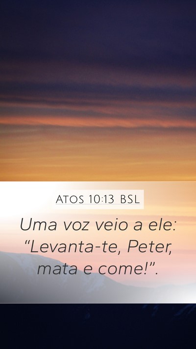 Atos 10:13 BSL Mobile Phone Wallpaper - Uma voz veio a ele: “Levanta-te, Peter, mata e - Mobile Bible Verse Wallpaper