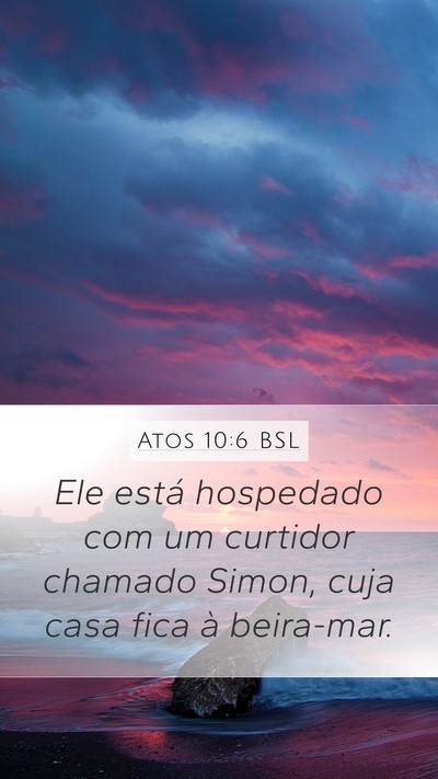 Atos 10:6 BSL Mobile Phone Wallpaper - Ele está hospedado com um curtidor chamado - Mobile Bible Verse Wallpaper