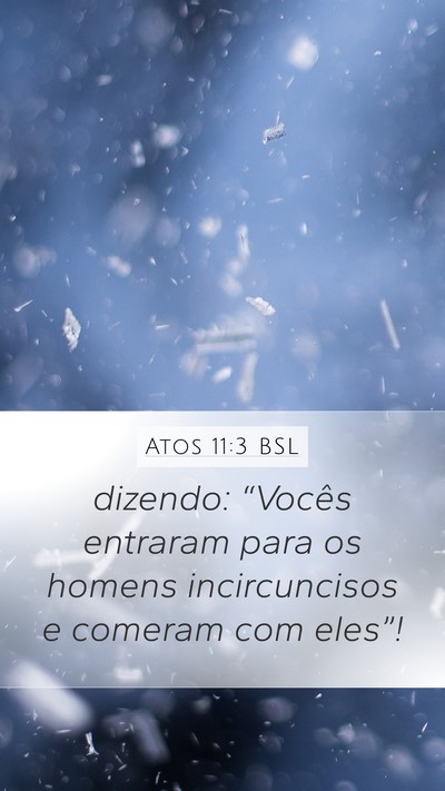 Atos 11:3 BSL Bible Verse Image