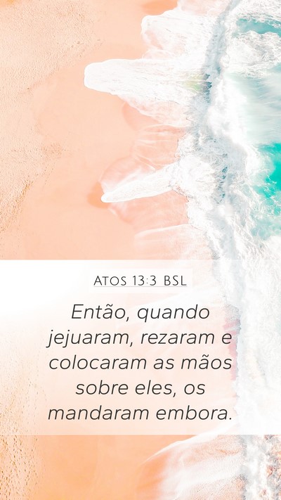 Atos 13:3 BSL Mobile Phone Wallpaper - Então, quando jejuaram, rezaram e colocaram as - Mobile Bible Verse Wallpaper