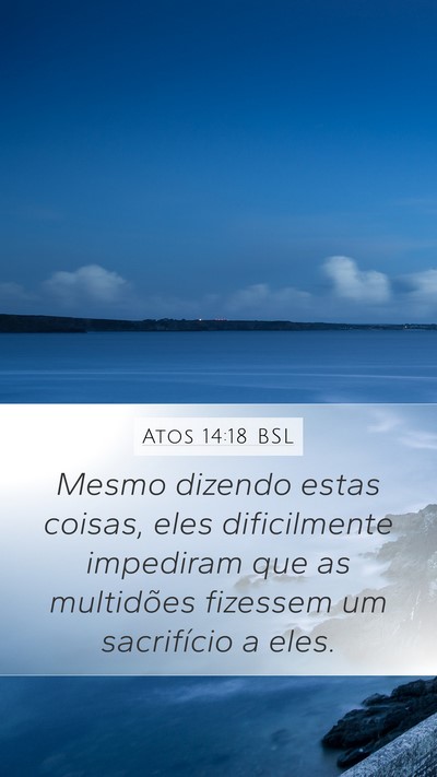 Atos 14:18 BSL Mobile Phone Wallpaper - Mesmo dizendo estas coisas, eles dificilmente - Mobile Bible Verse Wallpaper