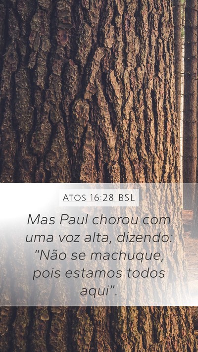Atos 16:28 BSL Mobile Phone Wallpaper - Mas Paul chorou com uma voz alta, dizendo: - Mobile Bible Verse Wallpaper