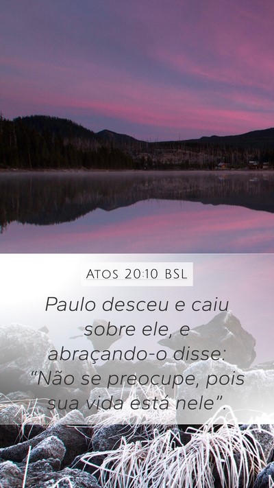 Atos 20:10 BSL Bible Verse Image