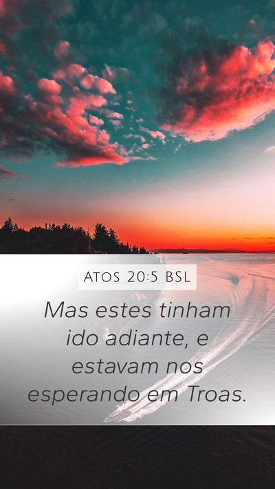 Atos 20:5 BSL Bible Verse Image