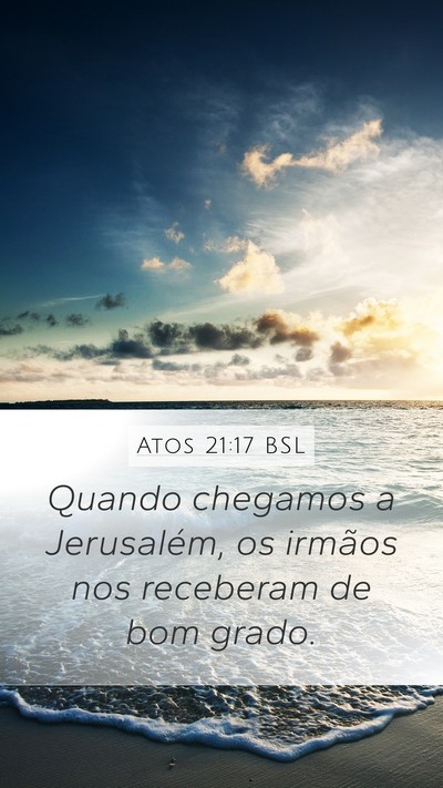 Atos 21:17 BSL Bible Verse Image