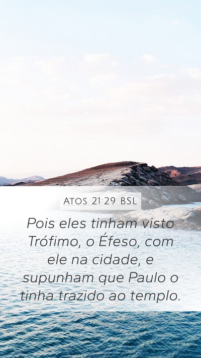 Atos 21:29 BSL Bible Verse Image