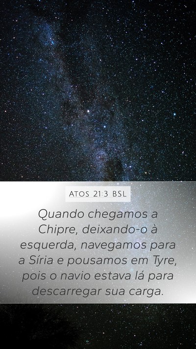 Atos 21:3 BSL Mobile Phone Wallpaper - Quando chegamos a Chipre, deixando-o à esquerda, - Mobile Bible Verse Wallpaper