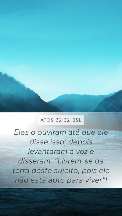 Atos 22:22 BSL Bible Verse Image