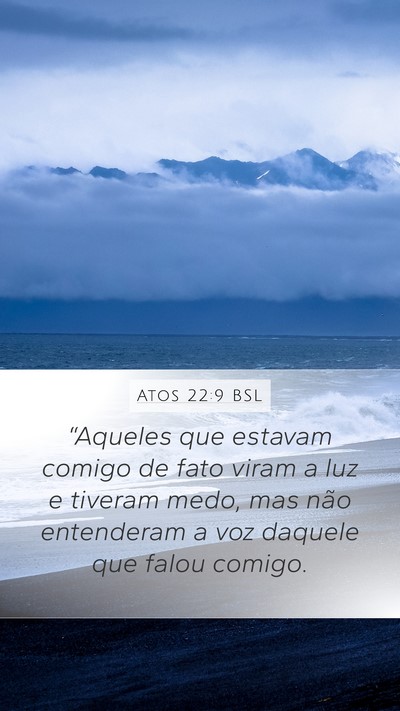 Atos 22:9 BSL Bible Verse Image
