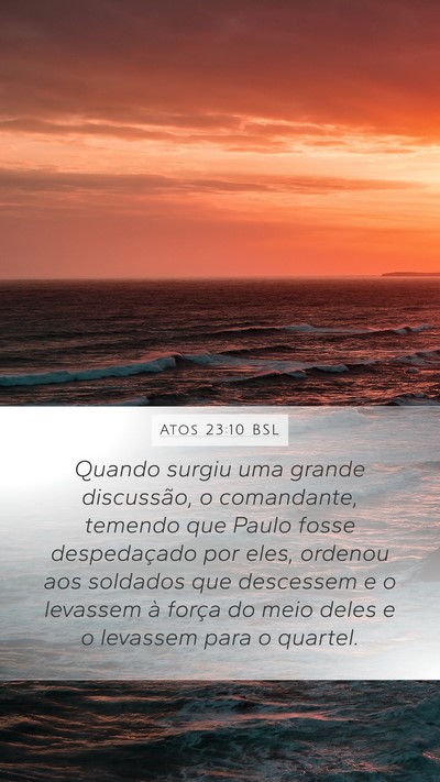 Atos 23:10 BSL Bible Verse Image