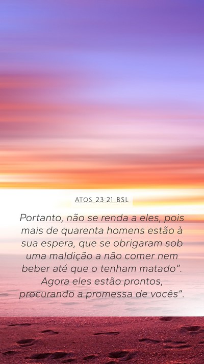 Atos 23:21 BSL Bible Verse Image