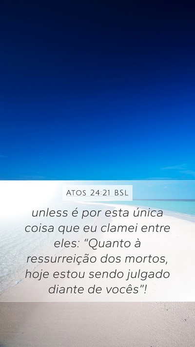 Atos 24:21 BSL Bible Verse Image