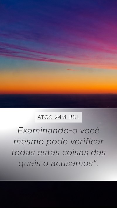 Atos 24:8 BSL Mobile Phone Wallpaper - Examinando-o você mesmo pode verificar todas - Mobile Bible Verse Wallpaper