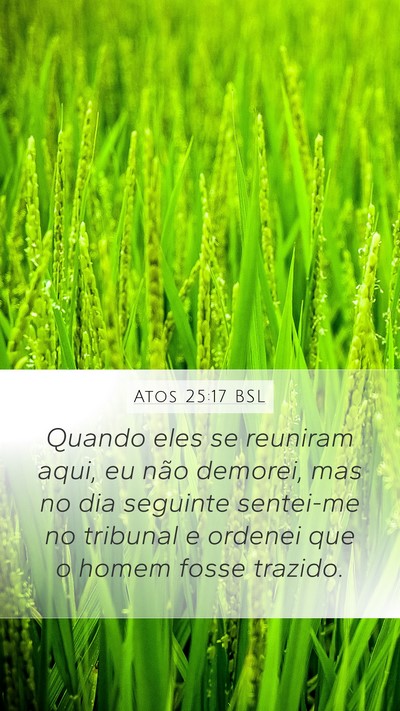 Atos 25:17 BSL Bible Verse Image