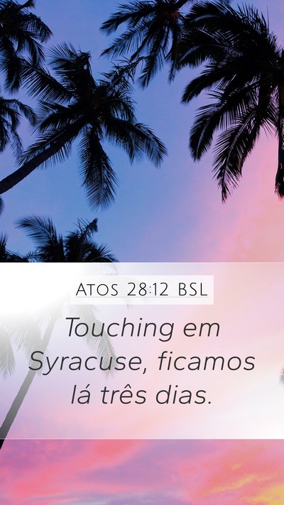 Atos 28:12 BSL Bible Verse Image