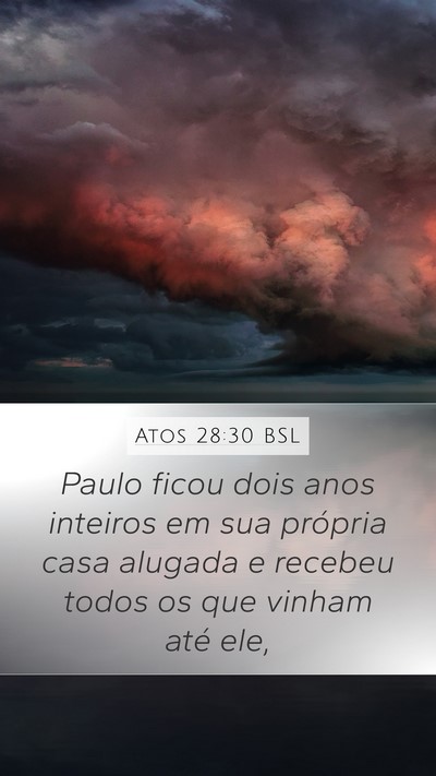 Atos 28:30 BSL Bible Verse Image