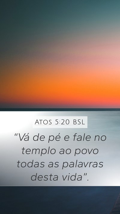 Atos 5:20 BSL Bible Verse Image