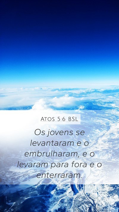 Atos 5:6 BSL Bible Verse Image