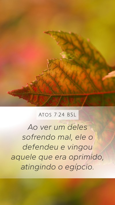 Atos 7:24 BSL Bible Verse Image