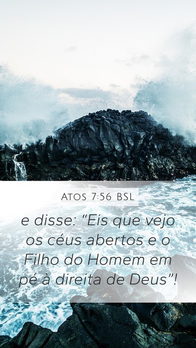 Atos 7:56 BSL Bible Verse Image