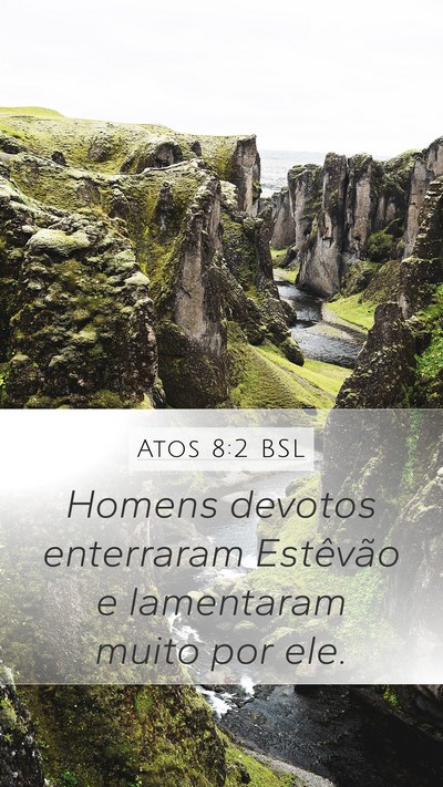 Atos 8:2 BSL Bible Verse Image