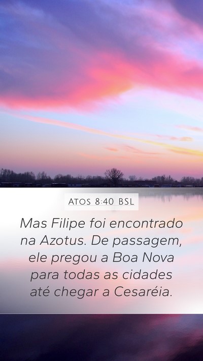 Atos 8:40 BSL Bible Verse Image