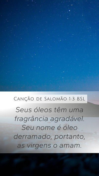 Canção de Salomão 1:3 BSL Bible Verse Image