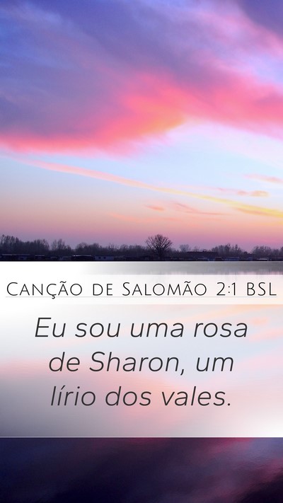 Canção de Salomão 2:1 BSL Bible Verse Image