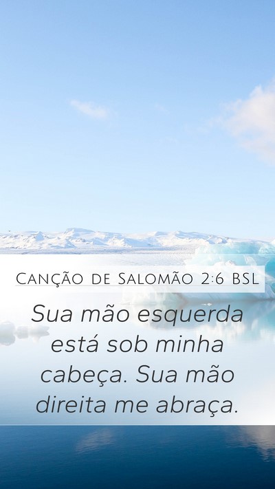 Canção de Salomão 2:6 BSL Bible Verse Image