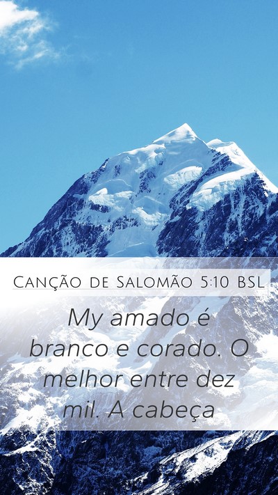 Canção de Salomão 5:10 BSL Mobile Phone Wallpaper - My amado é branco e corado. O melhor entre dez - Mobile Bible Verse Wallpaper