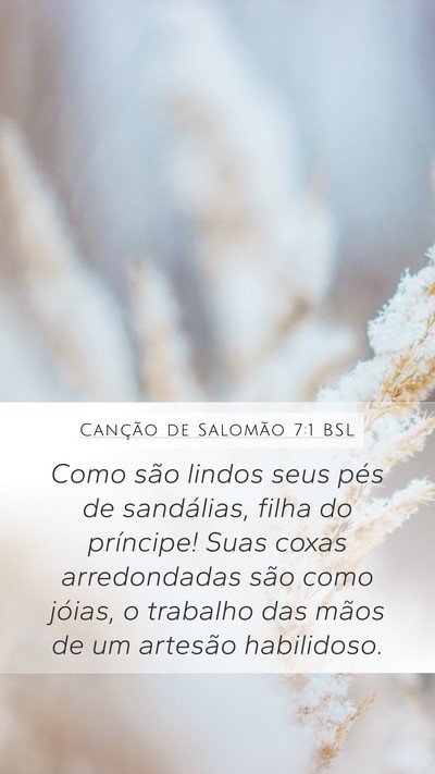 Canção de Salomão 7:1 BSL Bible Verse Image