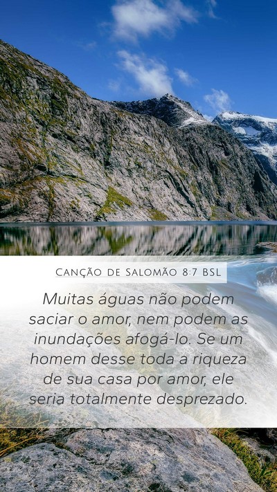 Canção de Salomão 8:7 BSL Mobile Phone Wallpaper - Muitas águas não podem saciar o amor, nem podem - Mobile Bible Verse Wallpaper
