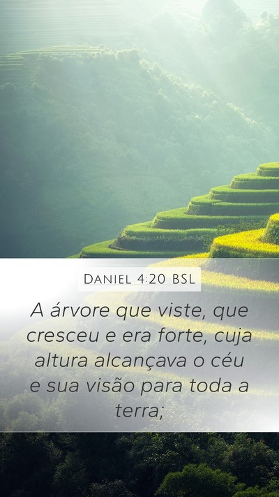 Daniel 4:20 BSL Mobile Phone Wallpaper - A árvore que viste, que cresceu e era forte, - Mobile Bible Verse Wallpaper