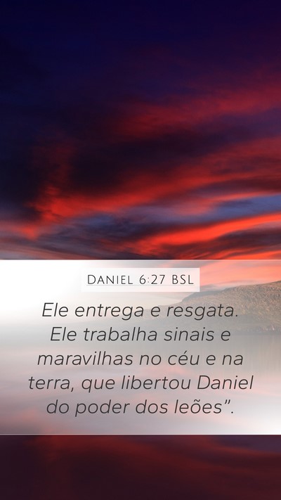 Daniel 6:27 BSL Bible Verse Image