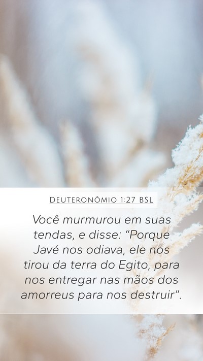 Deuteronômio 1:27 BSL Mobile Phone Wallpaper - Você murmurou em suas tendas, e disse: “Porque - Mobile Bible Verse Wallpaper