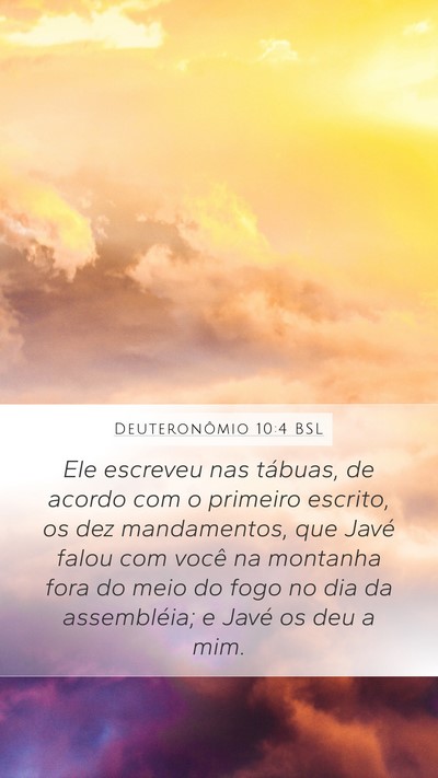 Deuteronômio 10:4 BSL Mobile Phone Wallpaper - Ele escreveu nas tábuas, de acordo com o - Mobile Bible Verse Wallpaper
