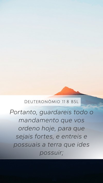 Deuteronômio 11:8 BSL Mobile Phone Wallpaper - Portanto, guardareis todo o mandamento que vos - Mobile Bible Verse Wallpaper